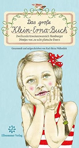 Beispielbild fr Das groe Klein-Erna-Buch: Zweihundertzweiunzwanzich Hamburger Dntjes von 'ne echt plietsche Deern zum Verkauf von medimops