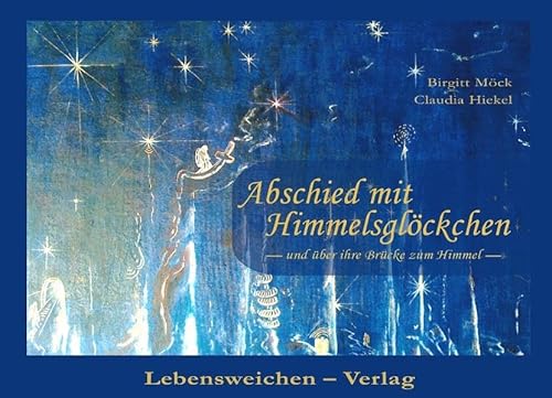 Abschied mit Himmelsglöckchen - Birgitt Möck