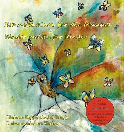 9783981464290: Schmetterlinge fr die Muschel: Kinder malten fr Kinder