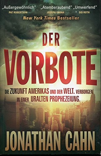 Beispielbild fr Der Vorbote: Die Zukunft Amerikas u. der Welt. Verborgen in einer uralten Prophezeiung zum Verkauf von medimops