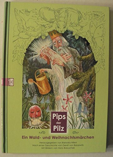 Stock image for Pips der Pilz: Ein Wald- und Weihnachtsmrchen for sale by medimops
