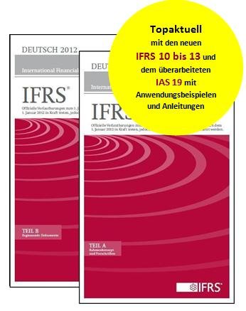 Stock image for International Financial Reporting Standards (IFRS) Deutsch 2012: Offizielle Verlautbarungen zum 1. Januar 2012. Enthlt auch IFRS, die nach dem 1. . nicht die IFRS, die durch sie ersetzt werden for sale by medimops