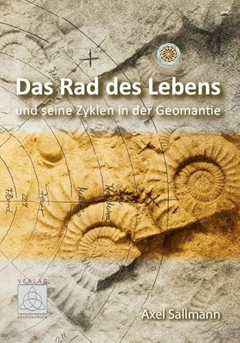 Beispielbild fr Das Rad des Lebens: und seine Zyklen in der Geomantie zum Verkauf von medimops