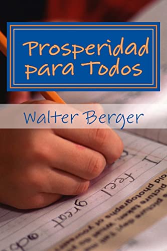 Imagen de archivo de Prosperidad para Todos: Si podemos! . pero cmo y cundo? (Spanish Edition) a la venta por Lucky's Textbooks