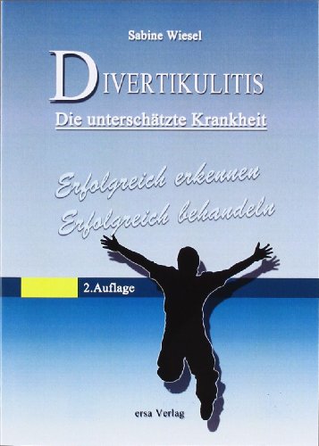 Stock image for Divertikulitis - die unterschtzte Krankheit: Erfolgreich erkennen - erfolgreich behandeln for sale by medimops