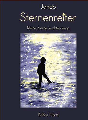 Stock image for Sternenreiter: Kleine Sterne leuchten ewig for sale by medimops