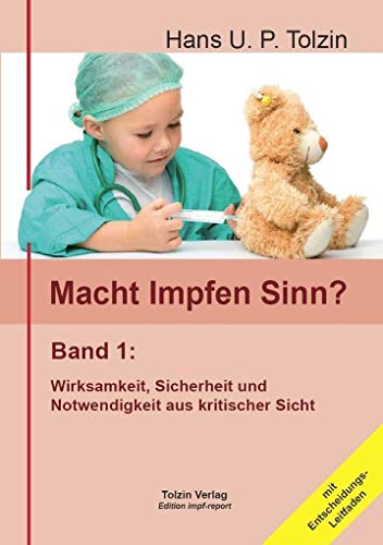 Macht Impfen Sinn? 01 - Tolzin, Hans U. P.