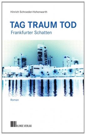 Beispielbild fr TAG TRAUM TOD : Frankfurter Schatten zum Verkauf von Buchpark