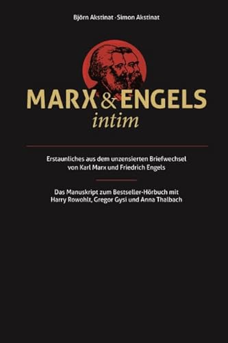 Stock image for Marx & Engels intim: Erstaunliches aus dem unzensierten Briefwechsel von Karl Marx und Friedrich Engels for sale by Revaluation Books