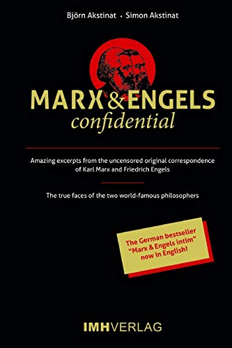 Beispielbild fr Marx & Engels confidential: Amazing excerpts from the uncensored original correspondence of Karl Marx and Friedrich Engels zum Verkauf von Book Deals