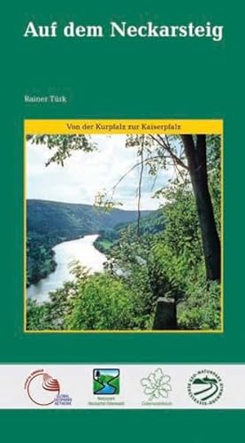 Beispielbild fr Auf dem Neckarsteig: Von der Kurpfalz zur Kaiserpfalz zum Verkauf von medimops