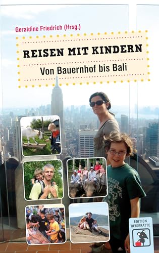 Stock image for Reisen mit Kindern: Von Bauernhof bis Bali for sale by medimops