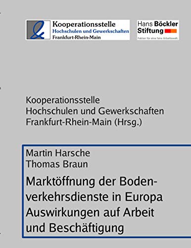 9783981533019: Marktffnung der Bodenverkehrsdienste in Europa: Auswirkungen auf Arbeit und Beschftigung
