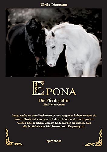 9783981542127: Epona - Die Pferdegttin: Ein Keltenroman