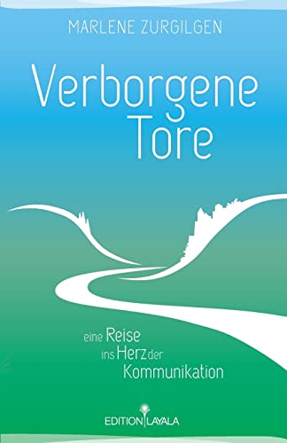 Stock image for Verborgene Tore: Eine Reise ins Herz der Kommunikation (German Edition) for sale by Lucky's Textbooks