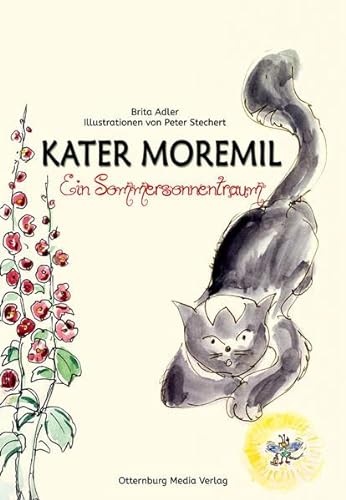 Kater Moremil - Ein Sommersonnentraum: Schlüssel Nr. 1 zum Glück. Erstes Buch der siebenteiligen Kinderbuch Reihe 