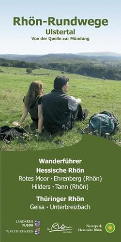 Rhön-Rundwege Ulstertal : Von der Quelle bis zur Mündung - Stefan Dehler