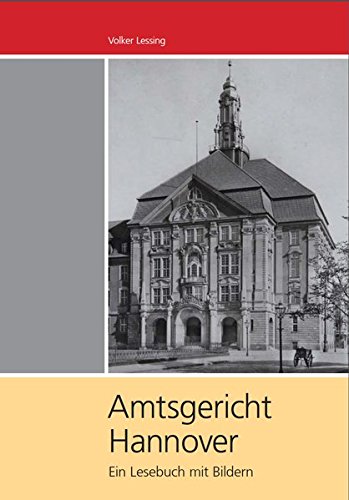9783981560244: Amtsgericht Hannover: Ein Lesebuch mit Bildern