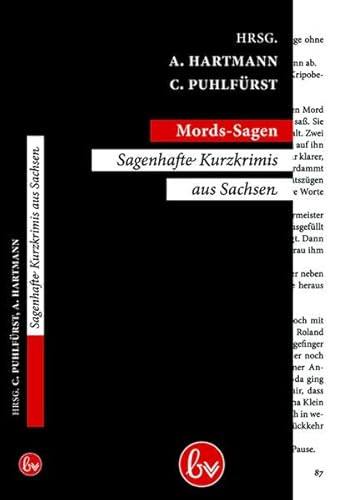 Mords-Sagen: Sagenhafte Kurzkrimis aus Sachsen