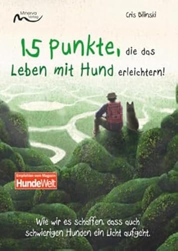 Stock image for 15 Punkte, die das Leben mit Hund erleichtern: Wie wir es schaffen, dass auch schwierigen Hunden ein Licht aufgeht for sale by medimops