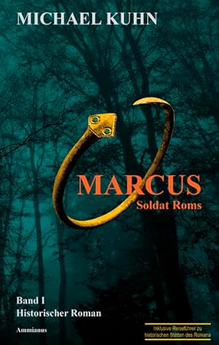 Beispielbild fr Marcus - Soldat Roms: Schicksal an Mosel und Rhein 1 zum Verkauf von medimops