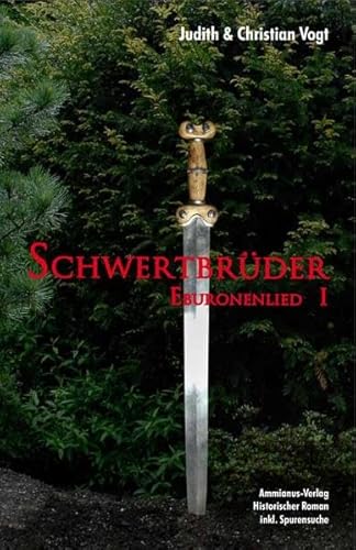Imagen de archivo de Schwertbrder: Eburonenlied I a la venta por medimops