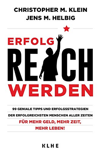 9783981579468: Erfolgreich werden: Erfolgreich werden: 99 geniale Tipps & Erfolgsstragegien der erfolgreichsten Menschen aller Zeiten fr mehr Erfolg, passives ... positives Denken, Motivation, Erfolgsjournal