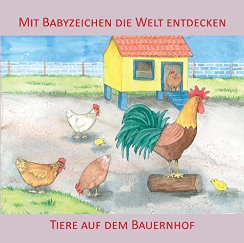 Beispielbild fr Mit Babyzeichen die Welt entdecken: Tiere auf dem Bauernhof zum Verkauf von Blackwell's
