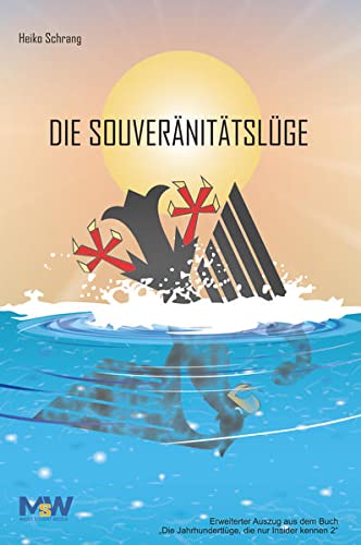 Stock image for Die Souvernittslge: Erweiterter Auszug aus dem Buch "Die Jahrhundertlge, die nur Insider kennen 2" for sale by medimops