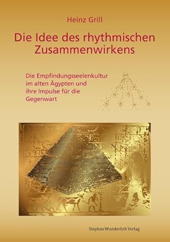 9783981585582: Grill, H: Idee des rhythmischen Zusammenwirkens