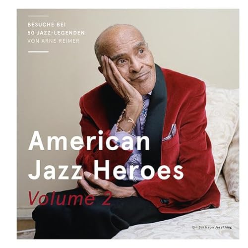 American Jazz Heroes Volume 2: Besuche bei 50 Jazz-Legenden - Reimer, Arne