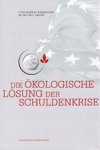 9783981592313: Die kologische Lsung der Schuldenkrise