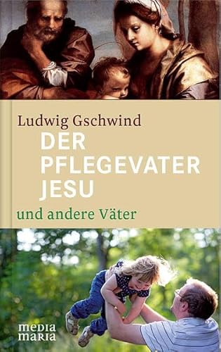 Beispielbild fr Der Pflegevater Jesu und andere Vter zum Verkauf von medimops