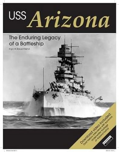 Stock image for USS Arizona: The Enduring Legacy of a Battleship for sale by HPB Inc.