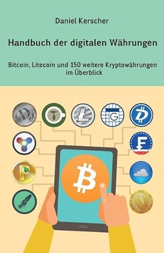 Stock image for Handbuch der digitalen Whrungen: Bitcoin, Litecoin und 150 weitere Kryptowhrungen im berblick for sale by medimops