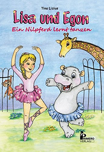 Beispielbild fr Lisa und Egon: Ein Nilpferd lernt tanzen. Ein Ballettbuch zum Verkauf von medimops