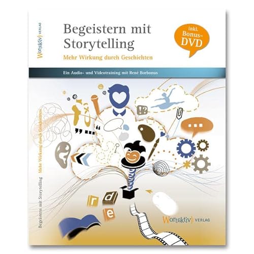 Stock image for Begeistern mit Storytelling - Mehr Wirkung durch Geschichten: 2 CDs und eine Bonus-DVD for sale by medimops