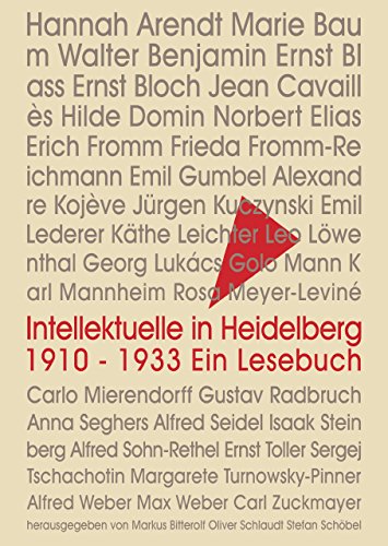 Intellektuelle in Heidelberg 1910 - 1933: Ein Lesebuch zu 32 Porträts: Hannah Arendt, Marie Baum, Walter Benjamin, Ernst Blass, Ernst Bloch, Jean . Alfred Weber, Max Weber und Carl Zuckmayer - Desconocido