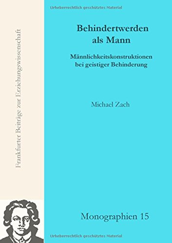 Beispielbild fr Behindertwerden als Mann: Mnnlichkeitskonstruktionen bei geistiger Behinderung zum Verkauf von medimops