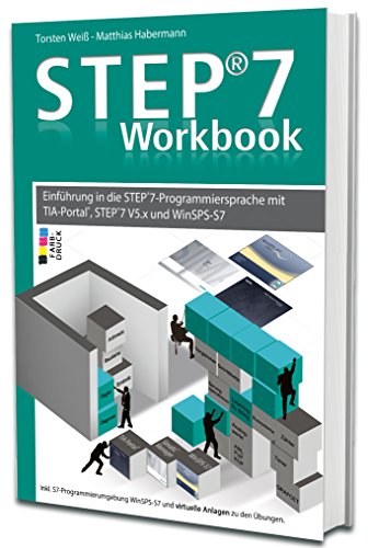 Beispielbild fr STEP7-Workbook - Einfhrung in die STEP7-Programmiersprache mit TIA-Portal, Step7 V5.x und WinSPS-S7 zum Verkauf von medimops