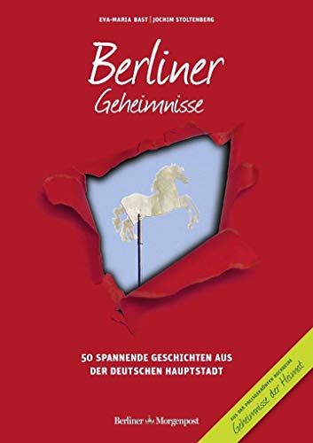 Stock image for Berliner Geheimnisse: 50 Spannende Geschichten aus der Hauptstadt (Geheimnisse der Heimat) for sale by medimops