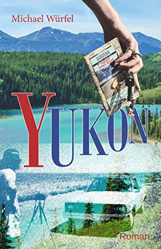 Imagen de archivo de Yukon: Ein Reisebericht a la venta por medimops