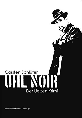 Beispielbild fr Uhl Noir: Der Uelzen Krimi (Holger Hammer Krimi) [Hardcover] Schlüter, Carsten zum Verkauf von tomsshop.eu