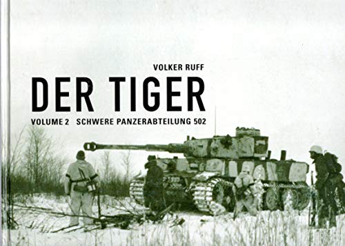 9783981690811: Der Tiger: Schwere Panzerabteilung 502: Volume 2