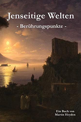 9783981691887: Jenseitige Welten: Berhrungspunkte