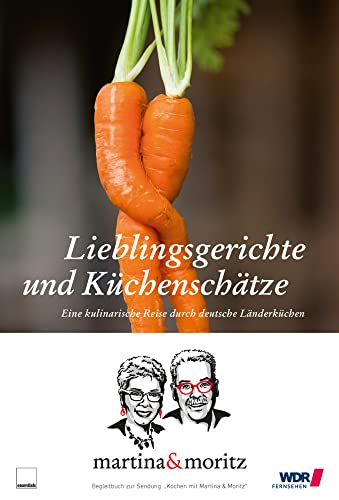 Stock image for Lieblingsgerichte und Kchenschtze: Eine kulinarische Reise durch deutsche Lnderkchen for sale by medimops