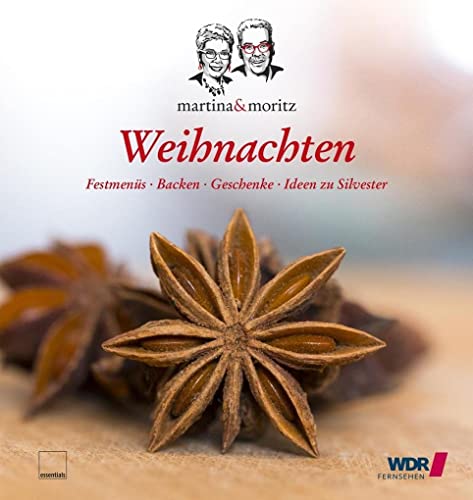 Weihnachten: Festmenüs ? Backen ? Geschenke ? Ideen zu Silvester - Edition Essentials GmbH Co., KG, 