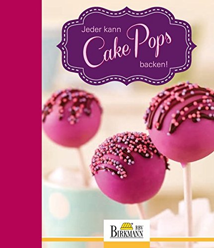 Stock image for Jeder kann Cake Pops backen! for sale by medimops