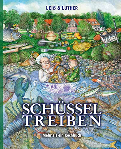 Stock image for Schsseltreiben: Ein Buch fr Genieer - Mehr als ein Kochbuch for sale by Revaluation Books