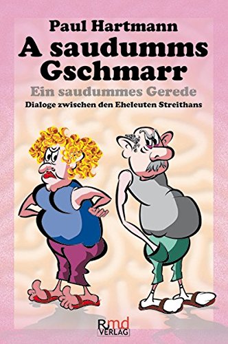 Stock image for A saudumms Gschmarr: Ein saudummes Gerede for sale by medimops